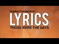 Those Were The Days (Lyrics) Engelbert Humperdinck | Avtab Lyrics