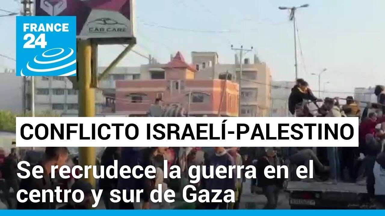 Ofensiva militar israelí se recrudece en el centro y sur de la Franja ...