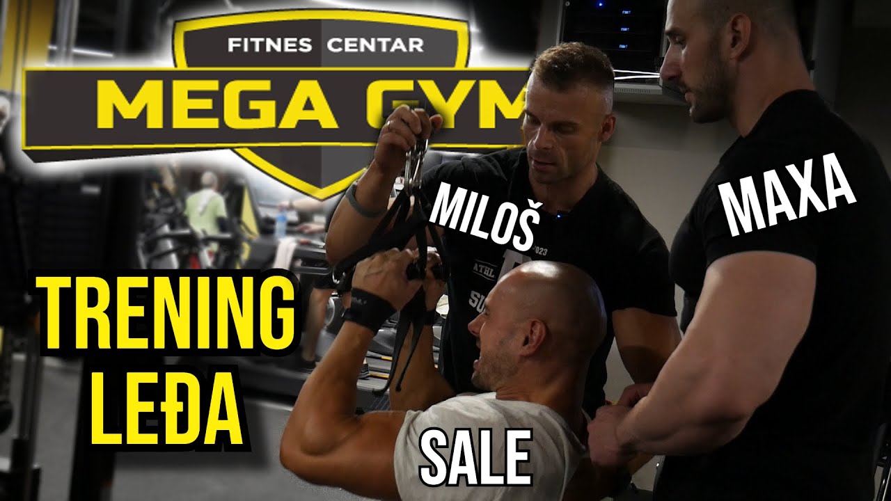 Trening LEĐA u Mega Gym-u 🔸️ Maksa, Miloš i Sale