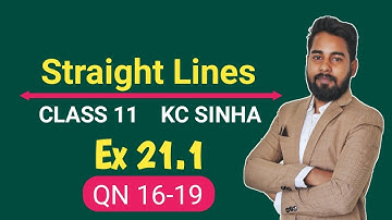 Straight Lines Class 11 | Ex 21.1 | QN 16 to 19 | KC Sinha | Slope of a Line |Mathematics Origin