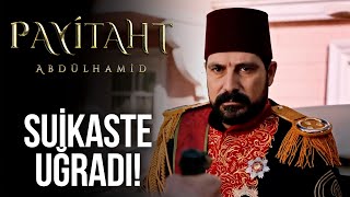 Abdülhamid Han'a saldırı I Payitaht Abdülhamit 2. Bölüm