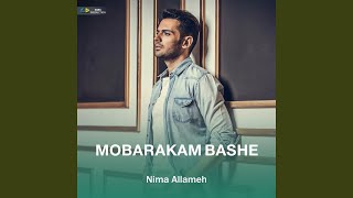 Mobarakam Bashe - Nima Allameh