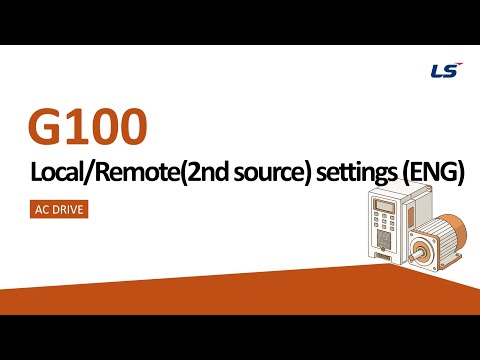 LS ELECTRIC | AC Drive G100 Local/Remote(2nd source) settings