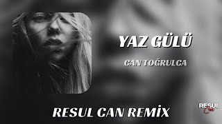 Can Toğrulca - Dans Etmezmi Hallenmezmi ( Resul Can Remix ) Yaz Gülü Resimi