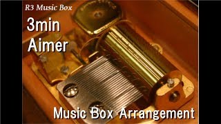 3min/Aimer [Music Box]