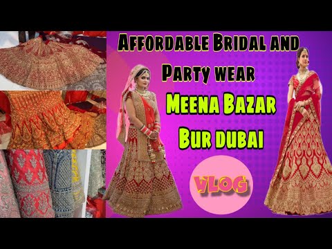 Bridal Wear Lehanga and Saree's  | Party wear | Meena Bazar | #Burdubai #dubaishopping #weddingvibes