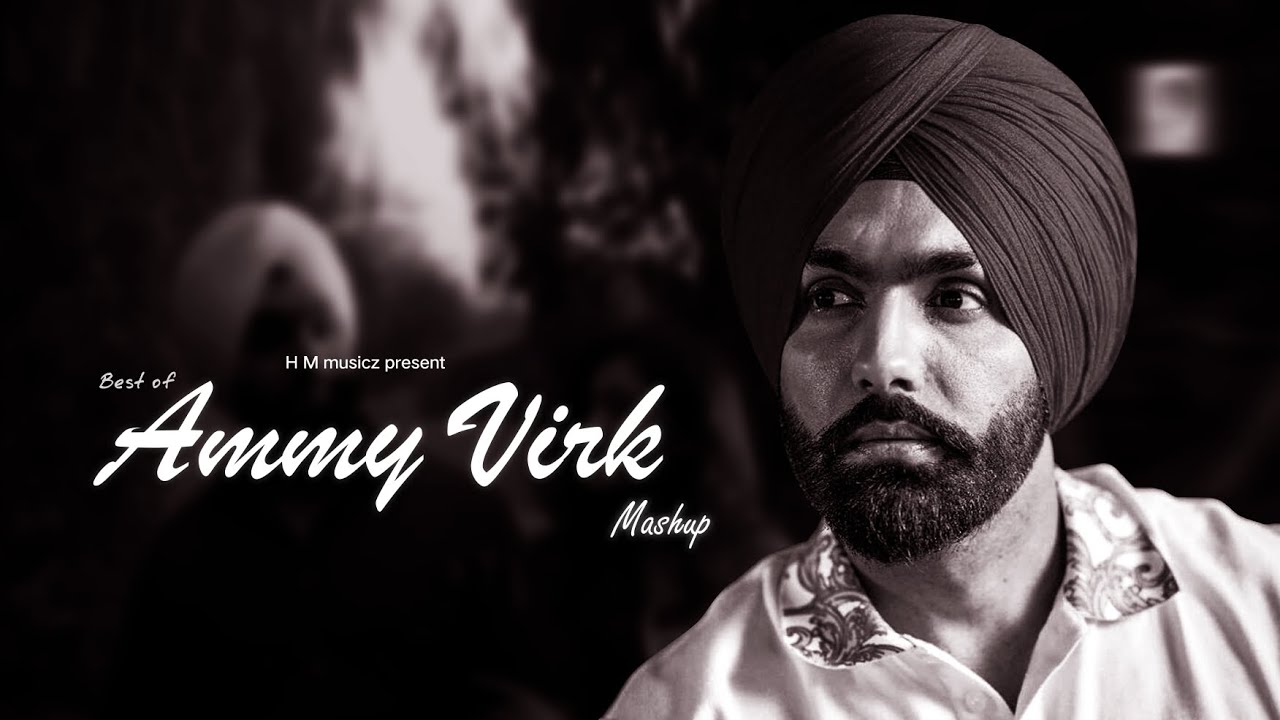 Best Of Ammy Virk Mashup  Ammy Virk Punjabi Mashup  H M musicz  Long Drive Mashup