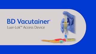 BD Vacutainer® Urine Collection: Luer-Lok™ Access Device Instructions BD Vacutainer® Urine Collection: Luer-Lok™ Access Device Instructions