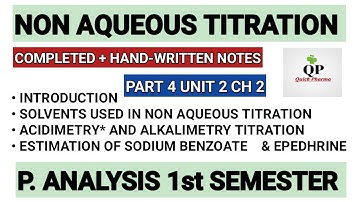 Non Aqueous Titration (Complete) | Solvent Used in Non Aqueous Titration | Part 4 Chapter 2 Unit 2