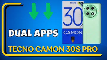 Dual apps Tecno Camon 30s Pro