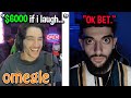 Omegle... but if I laugh they win $6000