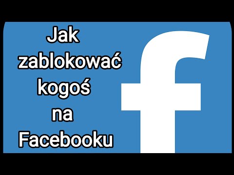 Wideo: Co Robi Blokowanie Kogoś Na Facebooku