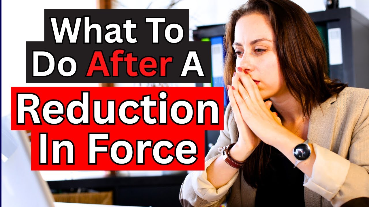 What to Do After a Reduction In Force (RIF) & How to Assess Your Worth ...
