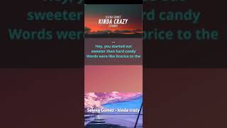 Selena Gomez - Kinda Crazy