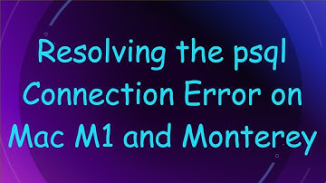 Resolving the psql Connection Error on Mac M1 and Monterey