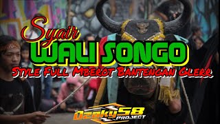 🔴SYAIR WALISONGO🔴 STYLE MBEROT BANTENGAN GLERR BY DZAKY58 PROJECT AND ZAINUL 99