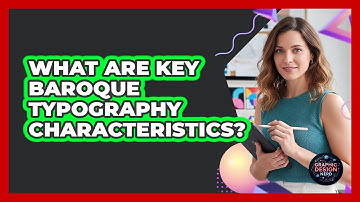 What Are Key Baroque Typography Characteristics?