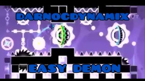 [GD] DarnocDynamix (Easy Demon) by TheRealDarnoc