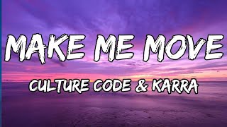 Culture Code  Make Me Move sfeat Karra