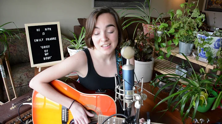 Emily Franke "Grief Of My Body" NPR Tiny Desk Cont...