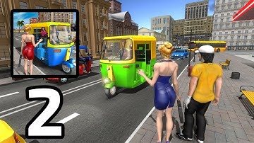 Modern Tuk Tuk Auto Rickshaw - Gameplay Part 2 (Android,IOS)