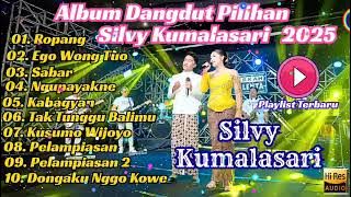 ALBUM DANGDUT PILIHAN TERBARU 2025 SILVY KUMALASARI || AUDIO JERNIH HD