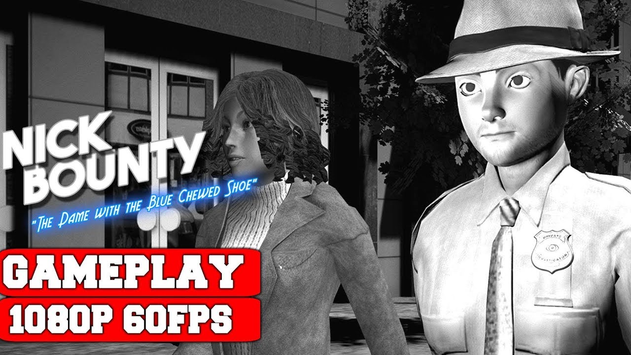 Nick Bounty and the Dame with the Blue Chewed Shoe Gameplay (PC)