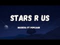 Masicka Ft Popcaan - Stars R Us (lyrics)