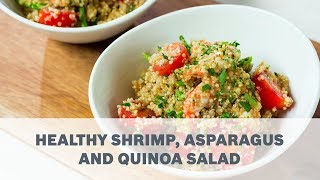 Healthy Shrimp, Asparagus And Quinoa Salad Recipe - Cooking With Bosch