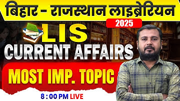 Rajasthan | Librarian Exam 2025 📖 LIS Current Affairs || Bihar Librarian Special  Live
