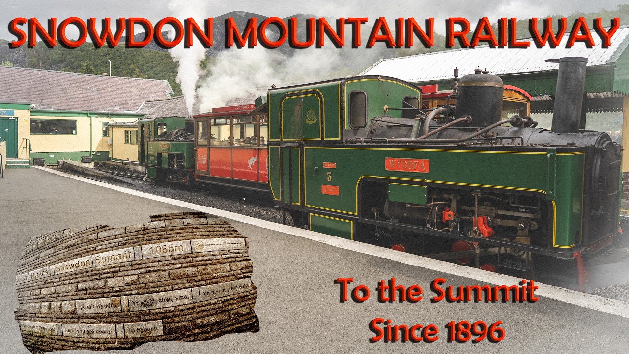 A Steam Train to the Top of Mount Snowdon  - Yr Wyddfa