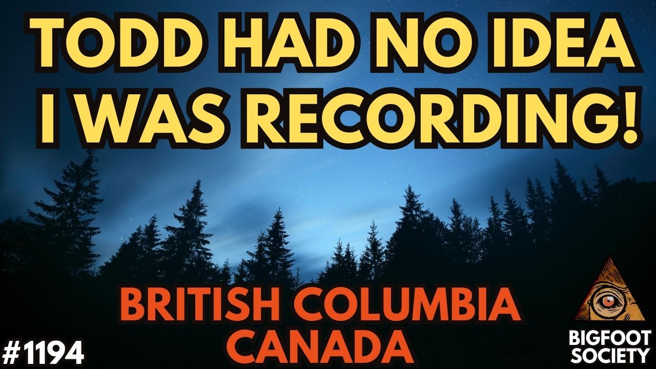 He Didn't Tell Todd Standing About the Recorders — Then This Happened | Bigfoot Society 1194