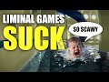 Liminal games are kinda lame  pools