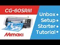 CG-60SRIII Unboxing - Setup - Basic Starter Guide