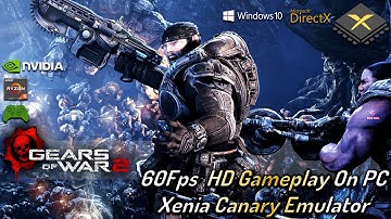 XENIA Gears of War 2 PC Gameplay | Xenia Canary | Full Playable | Xbox 360 Emulator | Updated 2021