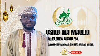 BAADHI YA MATUKIO USIKU WA MAULID KUAMKIA NIKAH TRH 21/8/2026 YA SAYYID MUHAMMAD BIN HASSAN KILIFI
