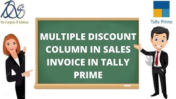 MULTIPLE DISCOUNT COLUMN IN SALES INVOICE IN TALLY PRIME