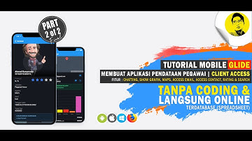 Glide Mobile : Part 2 (Client) | Membuat Aplikasi Pendataan Pegawai | Glide Indonesia