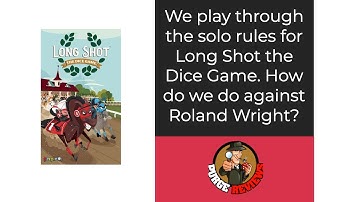 Long Shot The Dice Game Solo Play Through by Purge Reviews: Can I beat Roland Wright?