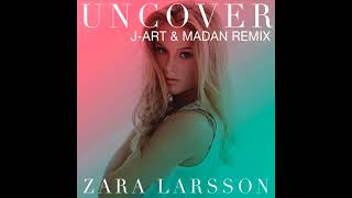 Tubidy io Zara Larsson   Uncover Millesim Remix Resimi