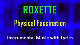 Physical Fascination Roxette (Instrumental Karaoke Video with Lyrics) no vocal - minus one