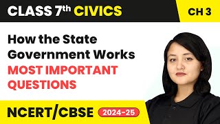 How the State Government Works  Most Important Questions | Class 7 Civics Chapter 3 | CBSE 202425