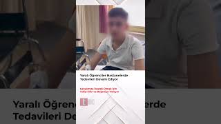 Şanlıurfa Siverekte Yaralı Öğrenciler Hastanelerde / Tedavileri Devam Ediyor