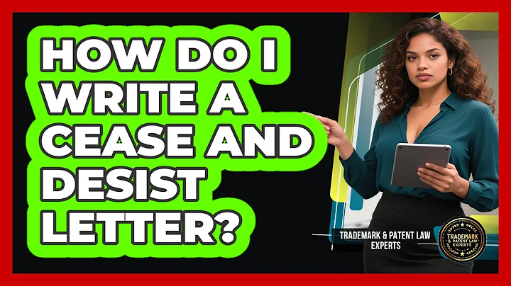 How Do I Write A Cease And Desist Letter? - Trademark and Patent Law Experts