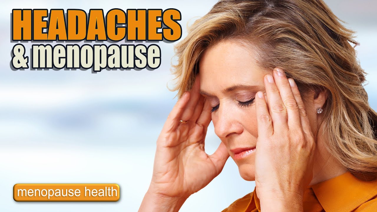 Can Menopause Cause Headaches? YouTube