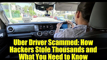 Uber Driver Scammed: How Hackers Stole Thousands and What You Need to Know