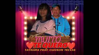 Tainara Feat. Cleison Teclas - Muito Te Quero