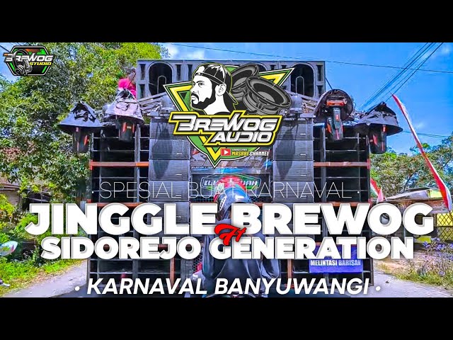 JINGGLE BREWOG X SIDOREJO GENERATION - FULL BASS HOREGG YANG KALIAN CARI KARNAVAL BANYUWANGI 💨 class=