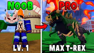 Noob to Pro Level 1 to Max T-Rex in Blox Fruits!