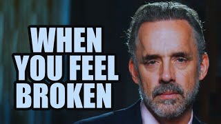 WHEN YOU FEEL BROKEN - Jordan Peterson (Motivational Speech) Net Worth